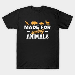 Veterinarian - Made for saving animals T-Shirt